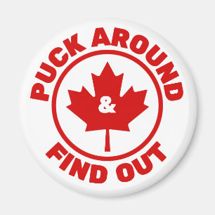 Puck Around & Find Out Kanadisches Ahornblatt Magnet