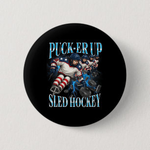 Puck-er Up Sledge-Hockey Frauen- und Mädchen-Manns Button