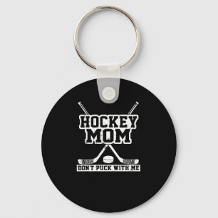 Puck nicht mit mir, wenn ich Hockey spiele Schlüsselanhänger