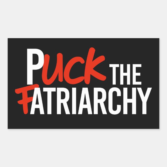 Puck the Fatriarchy Rechteckiger Aufkleber (Vorderseite)