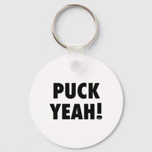 Puck Yeah! T Hockey S für Fans Schlüsselanhänger