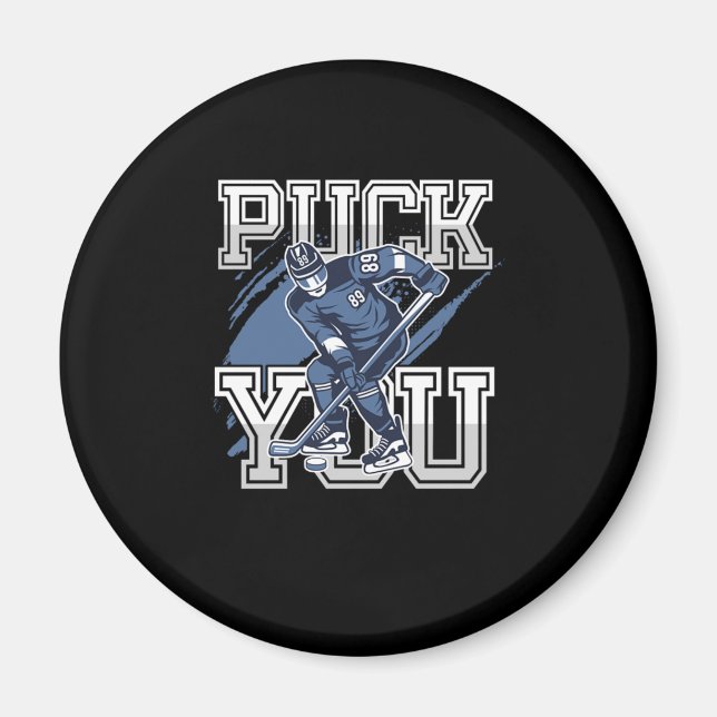Puck You Funny Sports Ice Hockey Player Geschenk Magnet (Vorne)