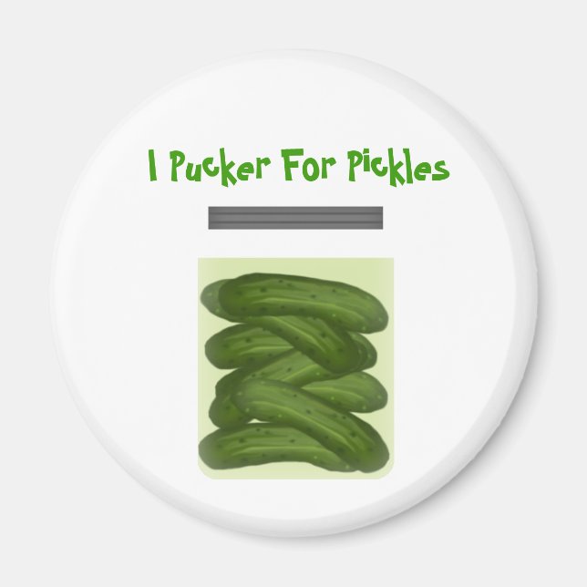 Pucker pour Pickles Magnet (Devant)