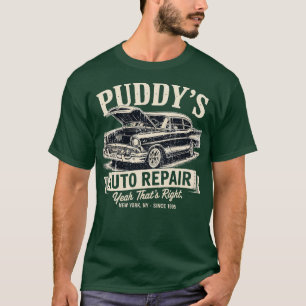 Puddy's Auto-Reparatur T-Shirt