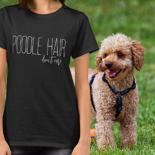 Pudel-Haar Ist Egal Weiße Typografie T-Shirt