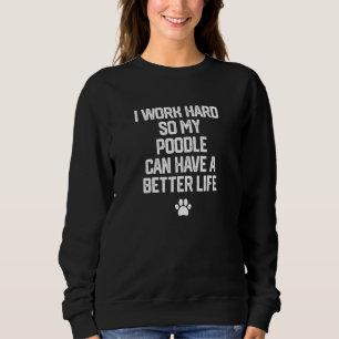Pudel Hund Sweatshirt