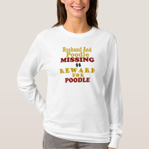 Pudel-u. Ehemann-vermisste Belohnung für Pudel T-Shirt