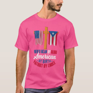 Puerto Rican von Blood American von Birth Patriot T-Shirt