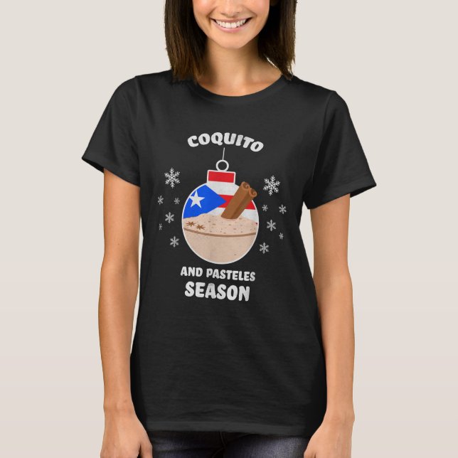 Puerto Rico Christmas Coquito And Pasteles Season  T-Shirt (Vorderseite)
