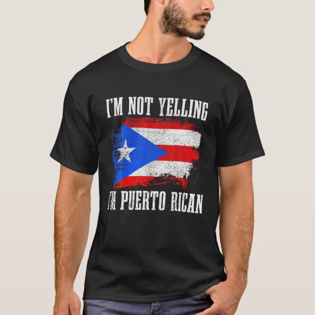 Puerto Rico I'm Yelling Puerto Rican Funny Fla T-Shirt (Vorderseite)