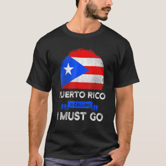 Puerto Rico ruft mich an, ich muss das Erbe Puerto T-Shirt