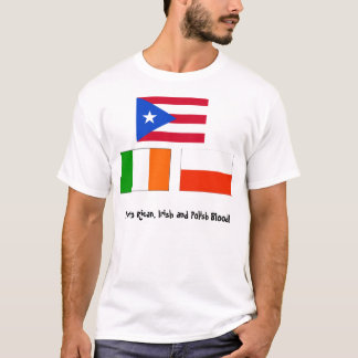 Puertorikanisches, irisches und polnisches Blut! T-Shirt