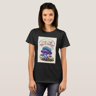 Puff Puff Two Is Enough Raupen-T-Shirt T-Shirt