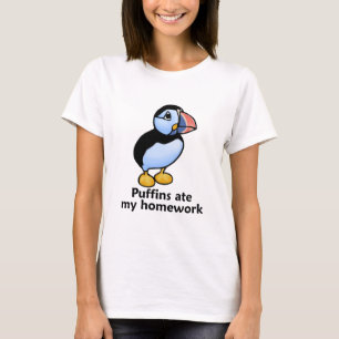 Puffins aßen meine Hausaufgaben T-Shirt