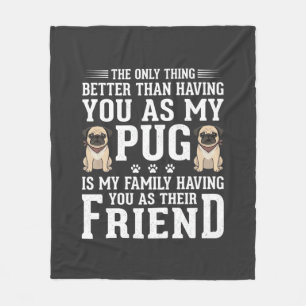 Pug-Hund Familienfreund Zitat Fleecedecke