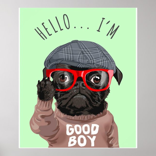 Pug I Am A Good Boy, Pug Lover Gift, Funny Pug Poster (Vorne)