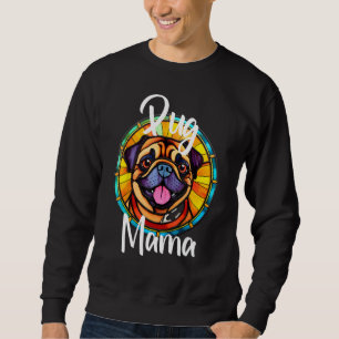 Pug Mama Hundemutter Welpe Buntes Haustier Fell Ba Sweatshirt