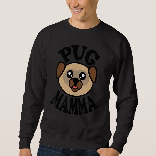 Pug   Pug Mamma Sweatshirt (Vorderseite)