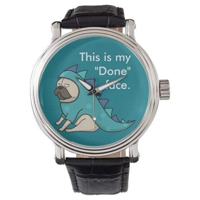 Pugasaurus ist "Fertig" Funny Mops Cartoon Armbanduhr (Vorderseite)