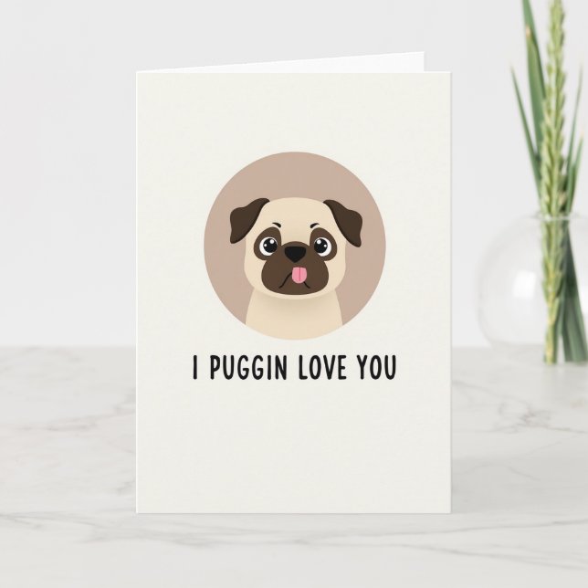 Puggin Love You Karte (Vorderseite)
