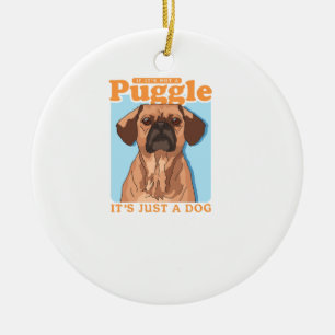 Puggles Hundebesitzer Es ist eine Puggle-Kopie Keramik Ornament