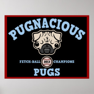 Pugnacious Mops Poster