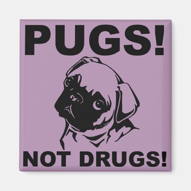 Pugs pas Drogues Magnet de Frigo Réfrigérateur Drô (Devant)