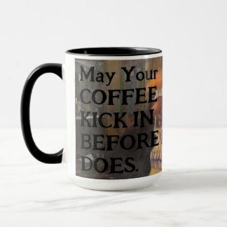 Puisse le café entrer avant la réalité 15 oz Mug