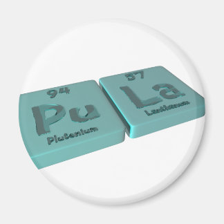 Pula als Pu Plutonium und La Lanthanum Magnet