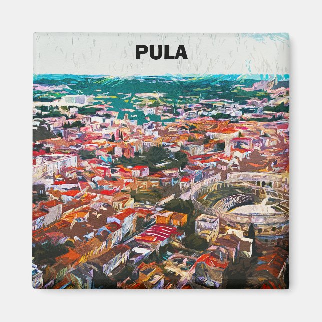 Pula Croatia City View Gemälde Magnet (Vorne)