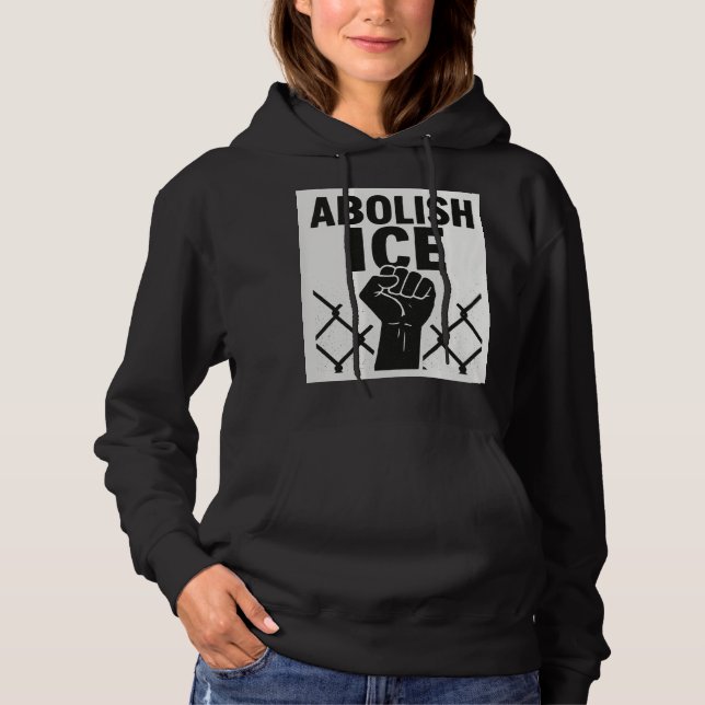 Pull À Capuche Abolish ICE Protest Hoodie – Immigration Justice (Devant)