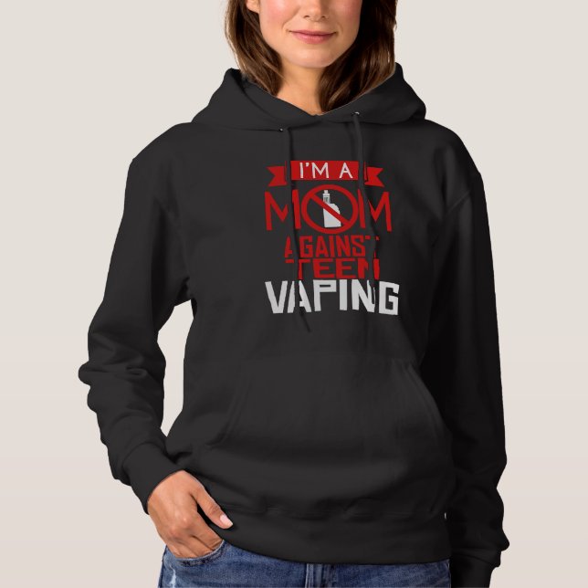 Pull À Capuche Anti Vaping Teen Mom Vape Protest  Mothers Day (Devant)