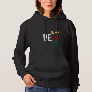 Pull À Capuche BE: Black, Bold, You Sweatshirt