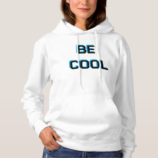 Pull À Capuche BE COOL Motivational sweatshirt| Positive Vibes Gr