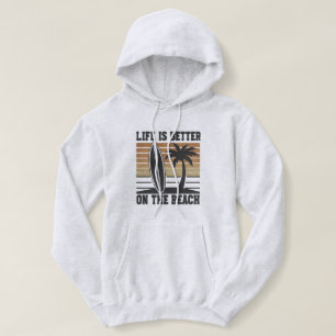 Pull À Capuche Beach Vibes Life is Better on the Beach