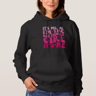 Pull À Capuche C'est Moi Salut Je suis La Fille d'Anniversaire C'