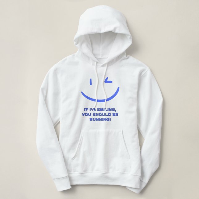 Pull À Capuche Drôle "Si je souris, tu devrais courir" Femmes (Design devant)