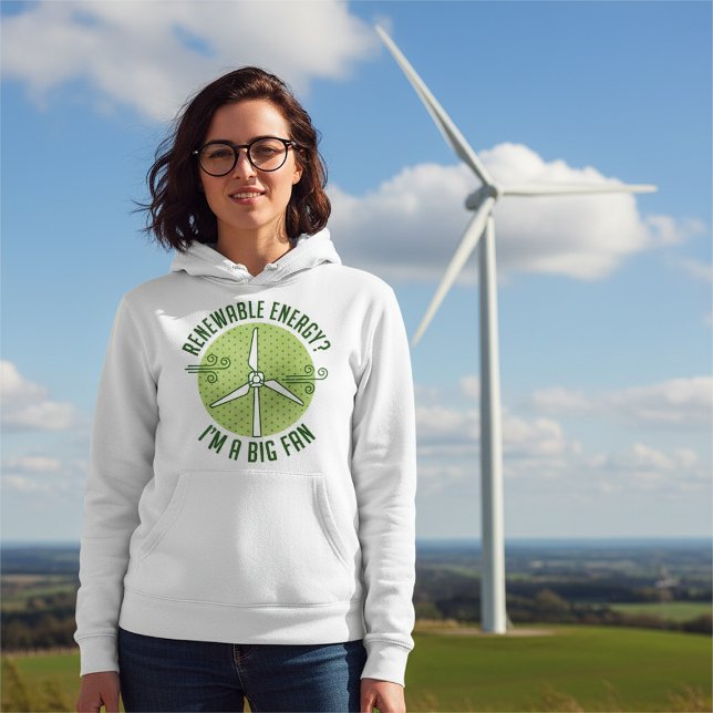 Pull À Capuche Énergie renouvelable (Renewable energy? I'm a big fan female hoodie)