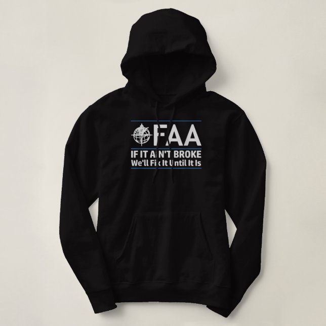 Pull À Capuche FAA Federal Aviation Authority Shirt Funny (Design devant)