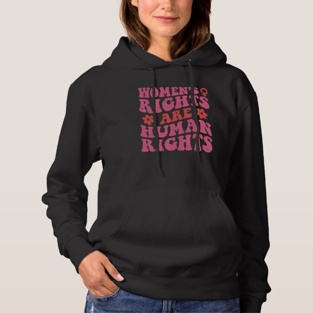 Pull À Capuche Feminist Women's Rights Are Human Rights Pro Choic (Devant)