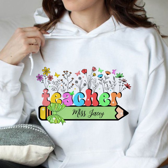 Pull À Capuche Fleur sauvage Nom de l'enseignant Personnalisé, ca (Wildflower Teacher Name, Custom Teacher name, Personalized Teacher, Gift for Teacher hoodie)