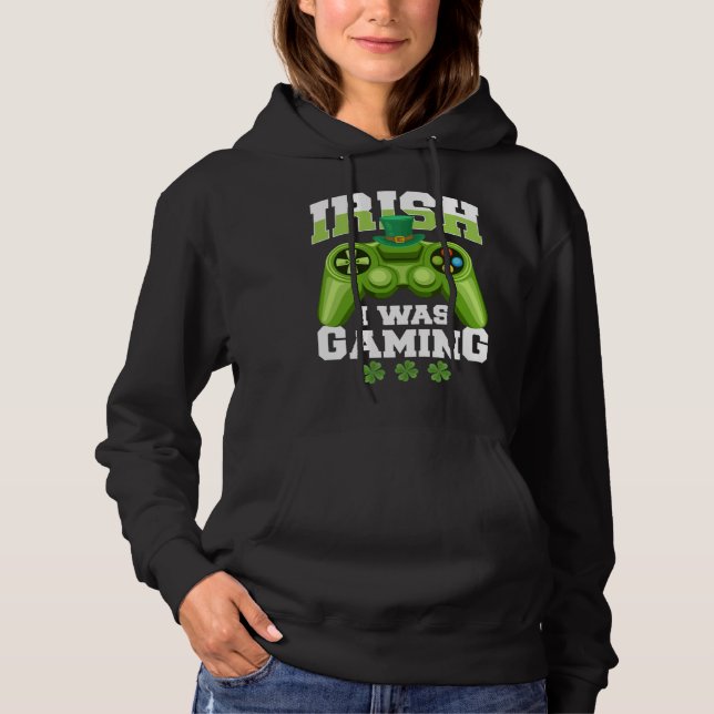 Pull À Capuche Irish I Was Gaming saint patricks day mens boys (Devant)
