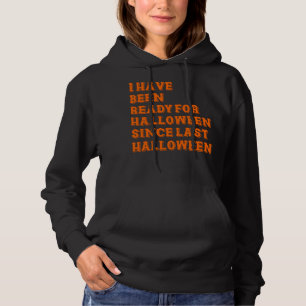 Pull À Capuche J'ai été prêt pour Halloween