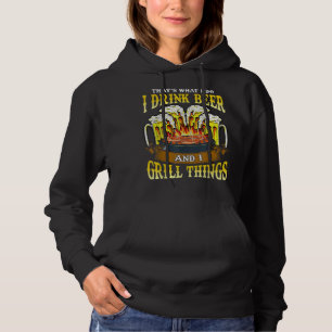 Pull À Capuche Je bois de la bière et je grill des choses à boire