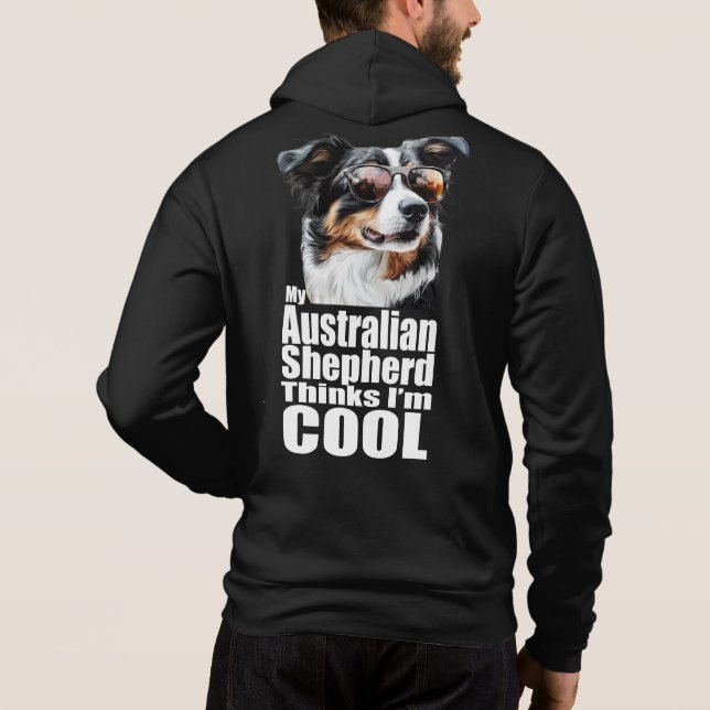 Pull À Capuche Je suis le berger australien Cool (Dos)