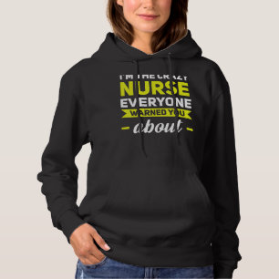 Pull À Capuche Je suis l'infirmière folle que tout le monde vous