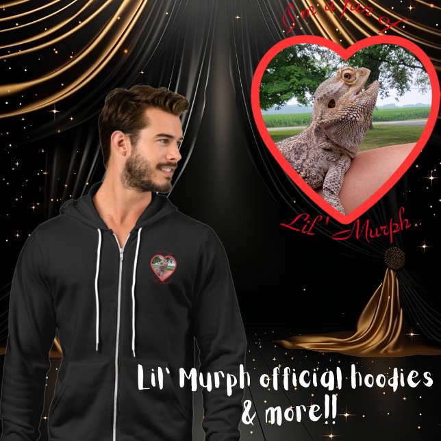 Pull À Capuche "Je suis un fan de Lil' Murph" Bearded Dragon (Murph hoodies for fans of Lil' Murph, the lizard with a huge personality & star of LizardPlanet.com)