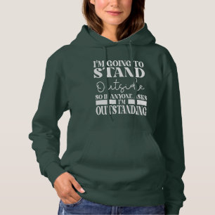 Pull À Capuche Je Vais Me Tenir Dehors Donc Si Quelqu'Un Vous Dem