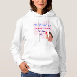PULL À CAPUCHE LA CITATION DE KARMA