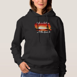 Pull À Capuche La vie est meilleure à la plage